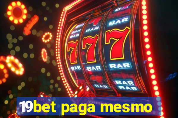 19bet paga mesmo